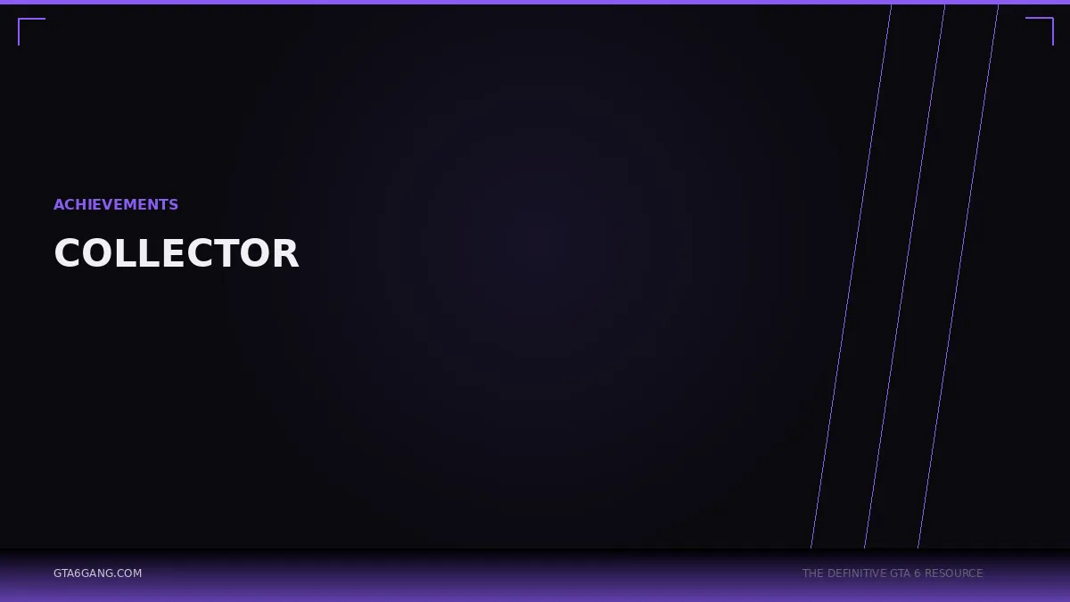 Collector in GTA 6 — Achievements guide