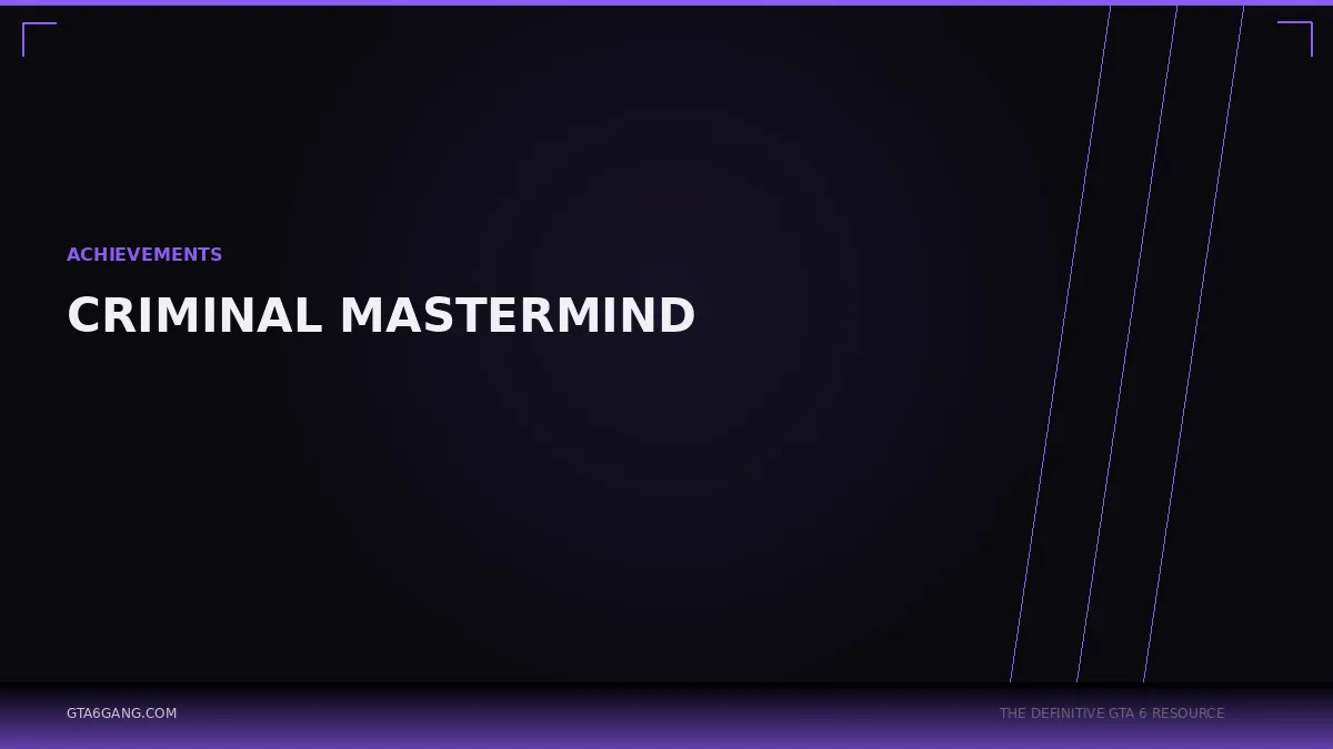Criminal Mastermind in GTA 6 — Achievements guide