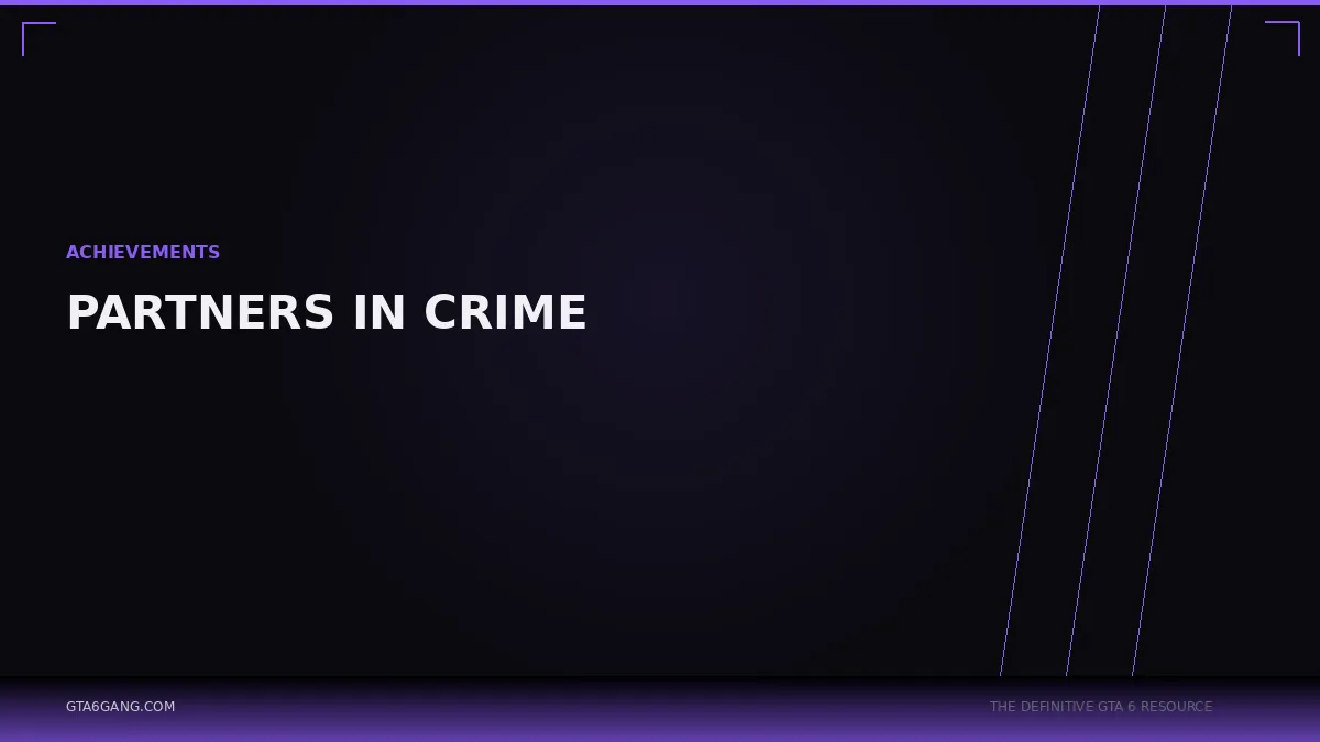 Partners in Crime in GTA 6 — Achievements guide