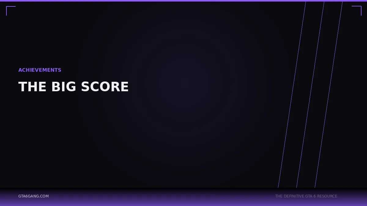 The Big Score in GTA 6 — Achievements guide