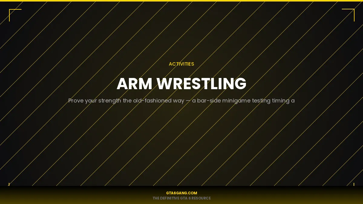 Arm Wrestling in GTA 6 — Activities guide on GTA6Gang.com