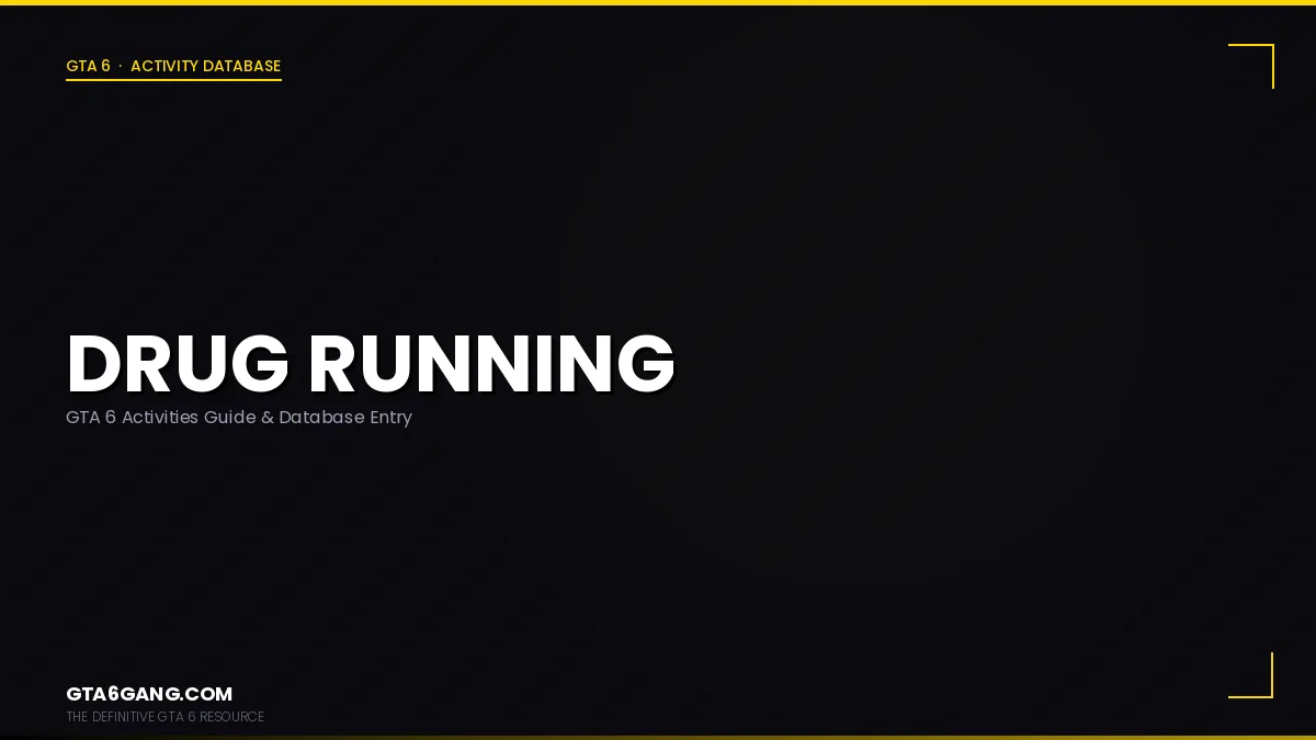 Drug Running in GTA 6 — Activities guide on GTA6Gang.com