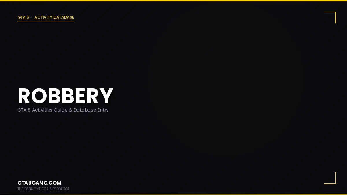 Robbery in GTA 6 — Activities guide on GTA6Gang.com