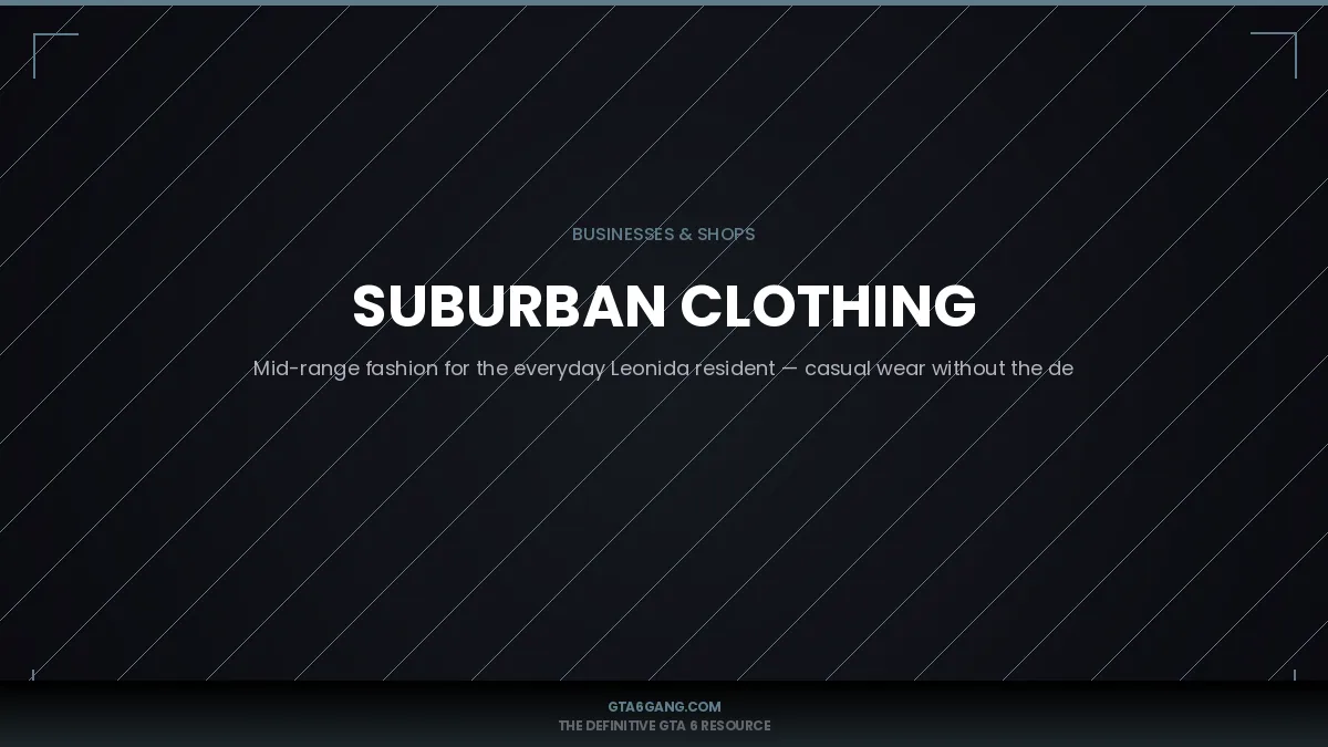 Suburban Clothing in GTA 6 — Businesses guide and database entry on GTA6Gang.com