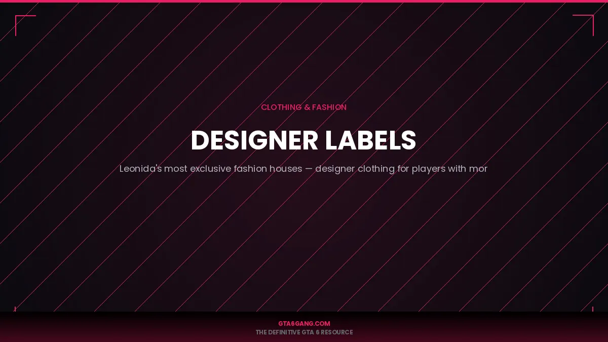 Designer Labels in GTA 6 — Clothing guide and database entry on GTA6Gang.com