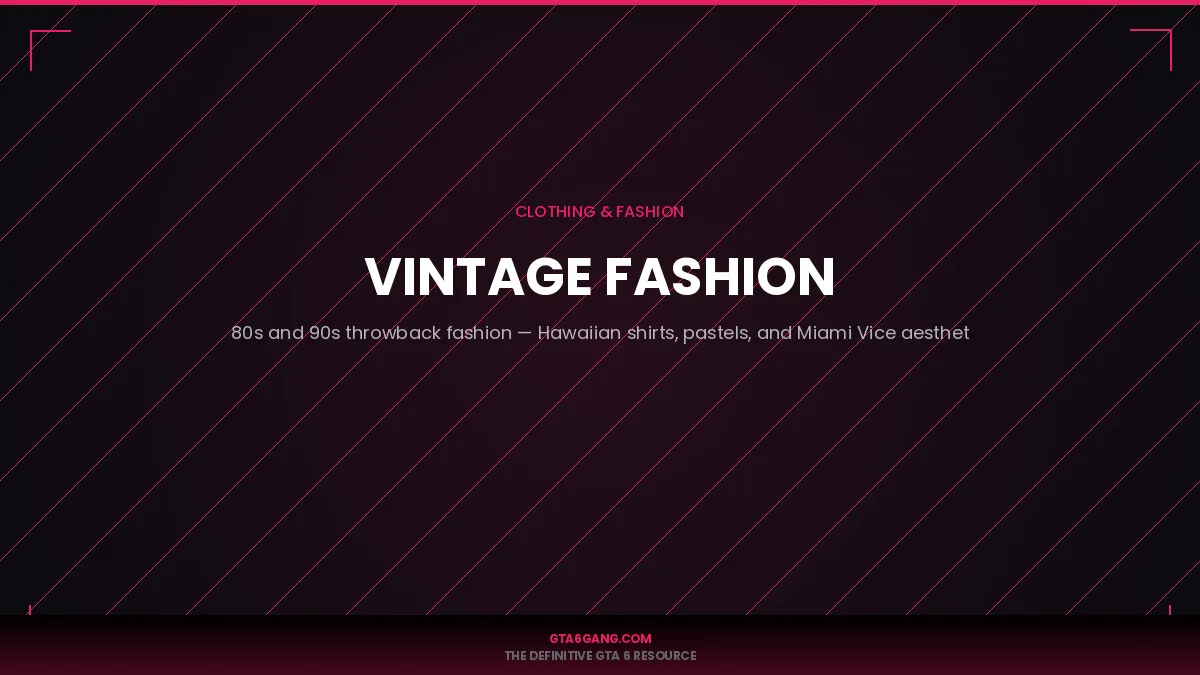Vintage Fashion in GTA 6 — Clothing guide and database entry on GTA6Gang.com