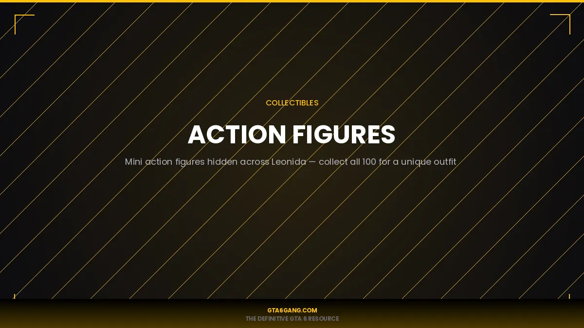 Action Figures in GTA 6 — Collectibles guide and database entry on GTA6Gang.com
