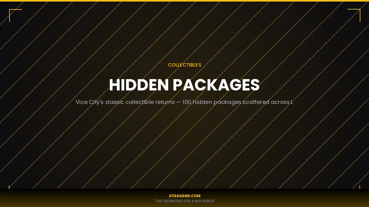 Hidden Packages in GTA 6 — Collectibles guide and database entry on GTA6Gang.com