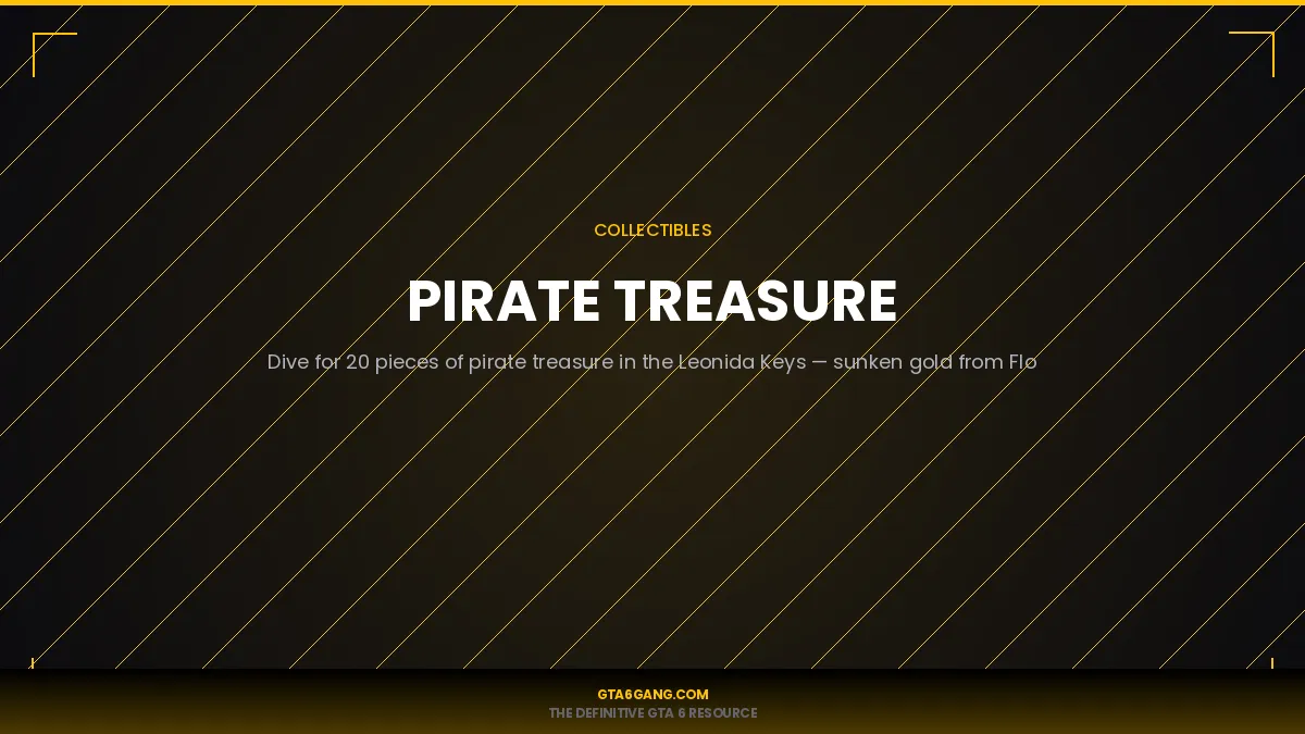Pirate Treasure in GTA 6 — Collectibles guide and database entry on GTA6Gang.com