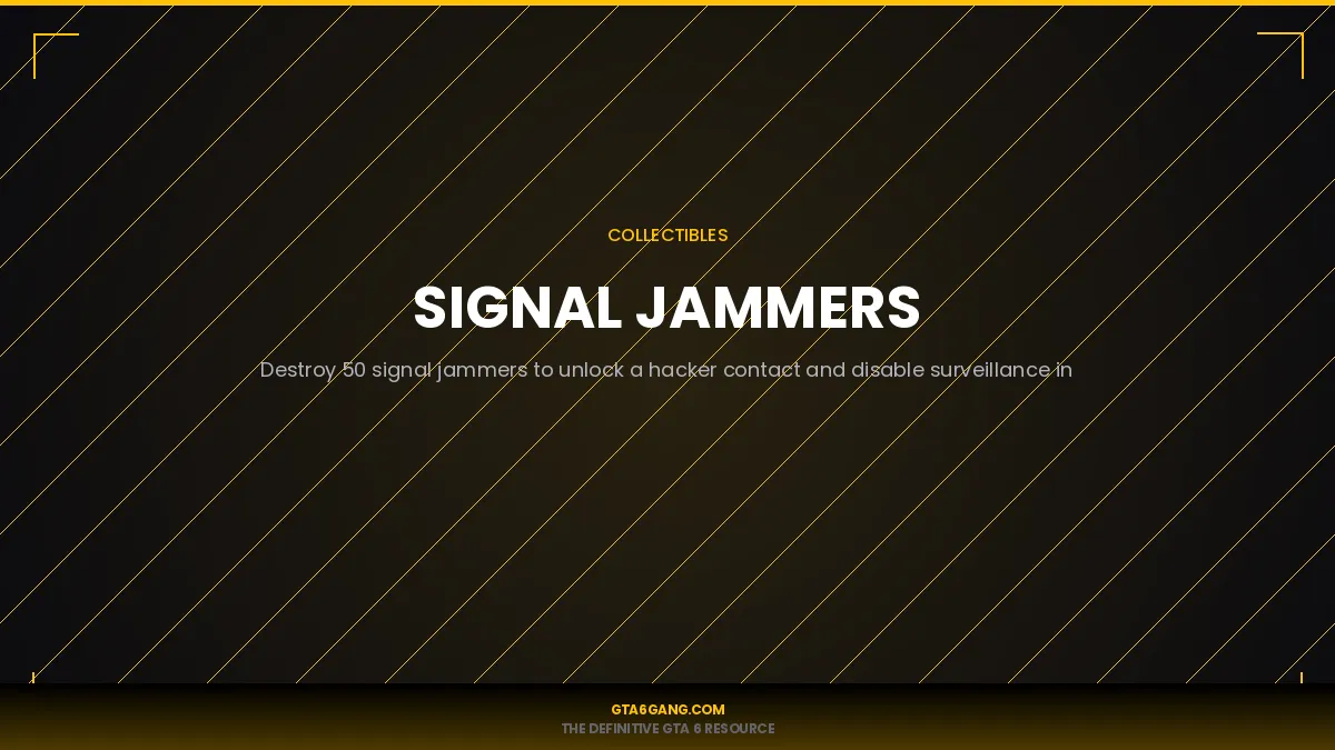 Signal Jammers in GTA 6 — Collectibles guide and database entry on GTA6Gang.com