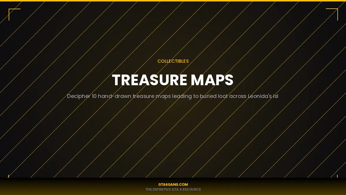 Treasure Maps in GTA 6 — Collectibles guide and database entry on GTA6Gang.com