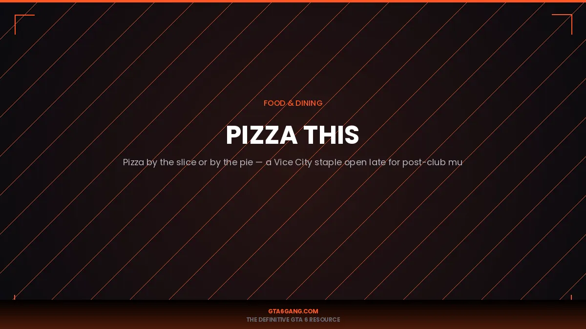 Pizza This in GTA 6 — Food guide and database entry on GTA6Gang.com