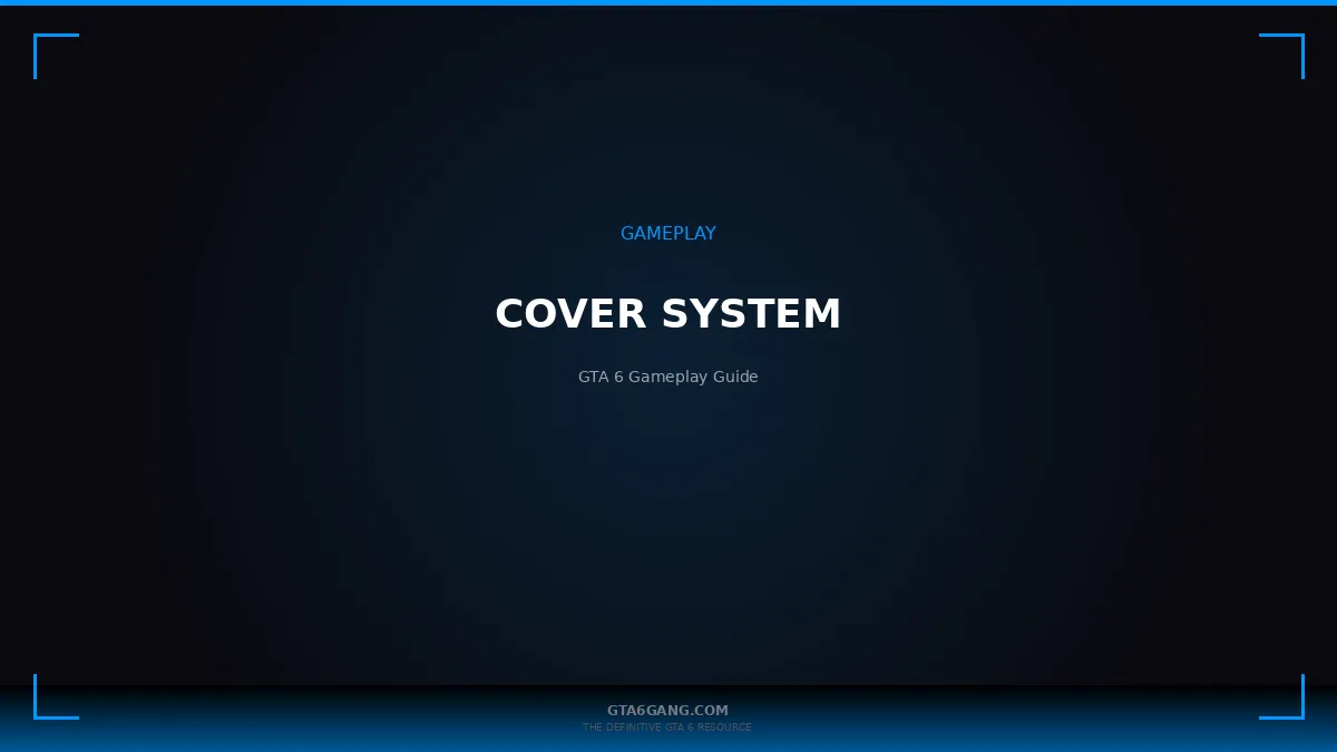 Cover System in GTA 6 — Gameplay Mechanics guide on GTA6Gang.com