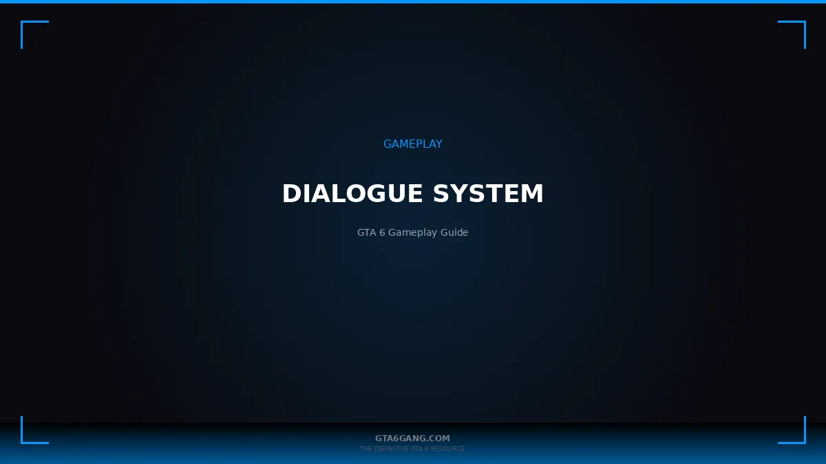 Dialogue System in GTA 6 — Gameplay Mechanics guide on GTA6Gang.com