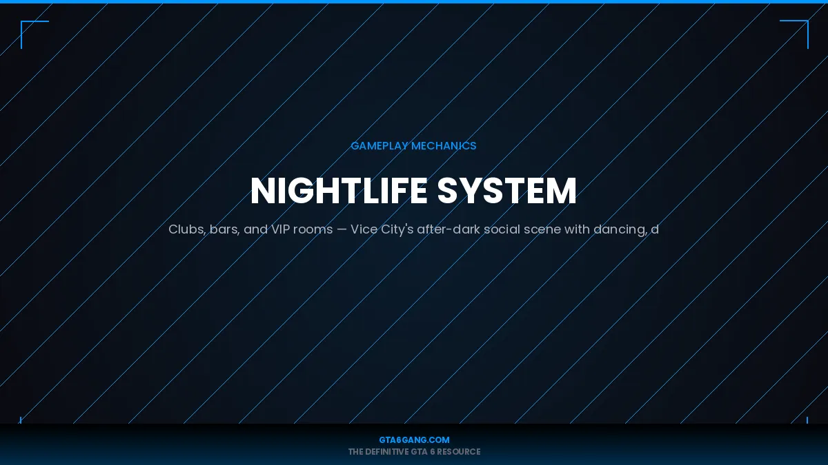 Nightlife System in GTA 6 — Gameplay guide and database entry on GTA6Gang.com