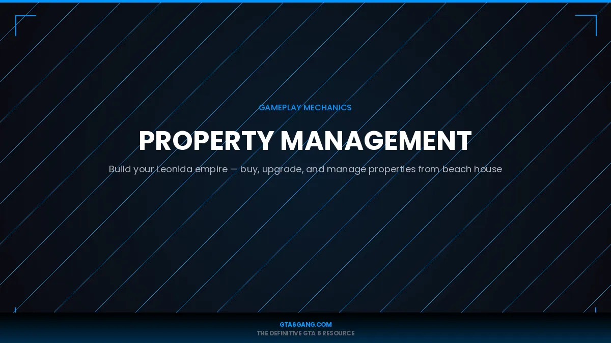 Property Management in GTA 6 — Gameplay Mechanics guide on GTA6Gang.com