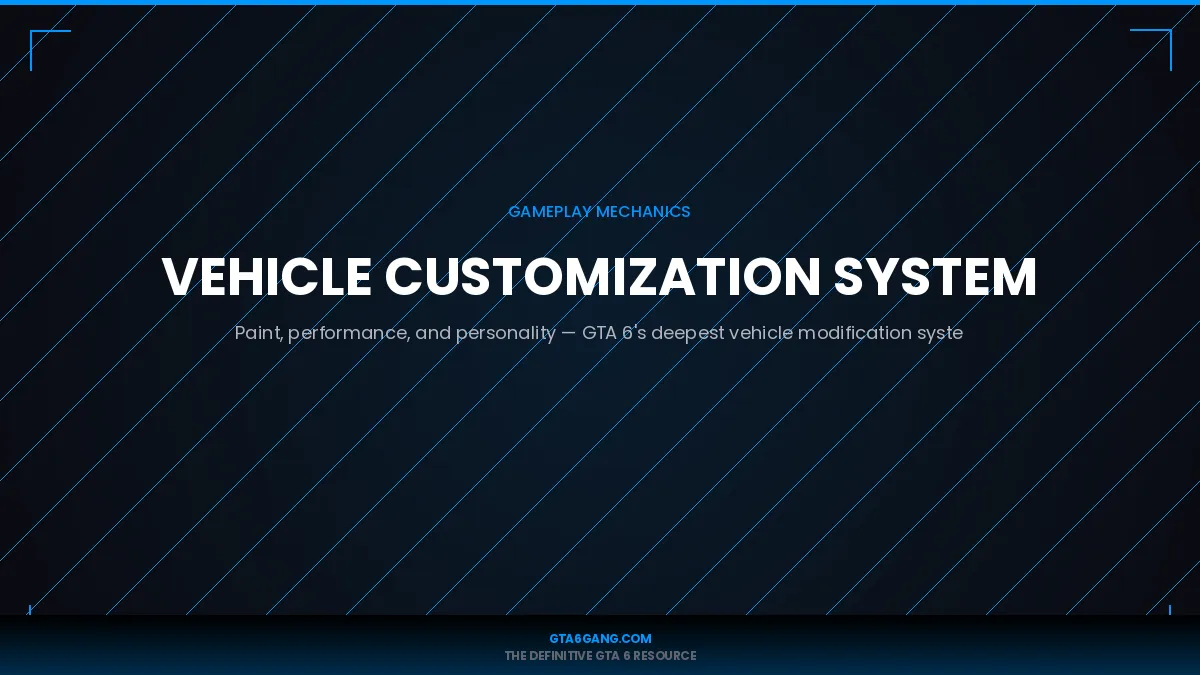 Vehicle Customization System in GTA 6 — Gameplay guide and database entry on GTA6Gang.com