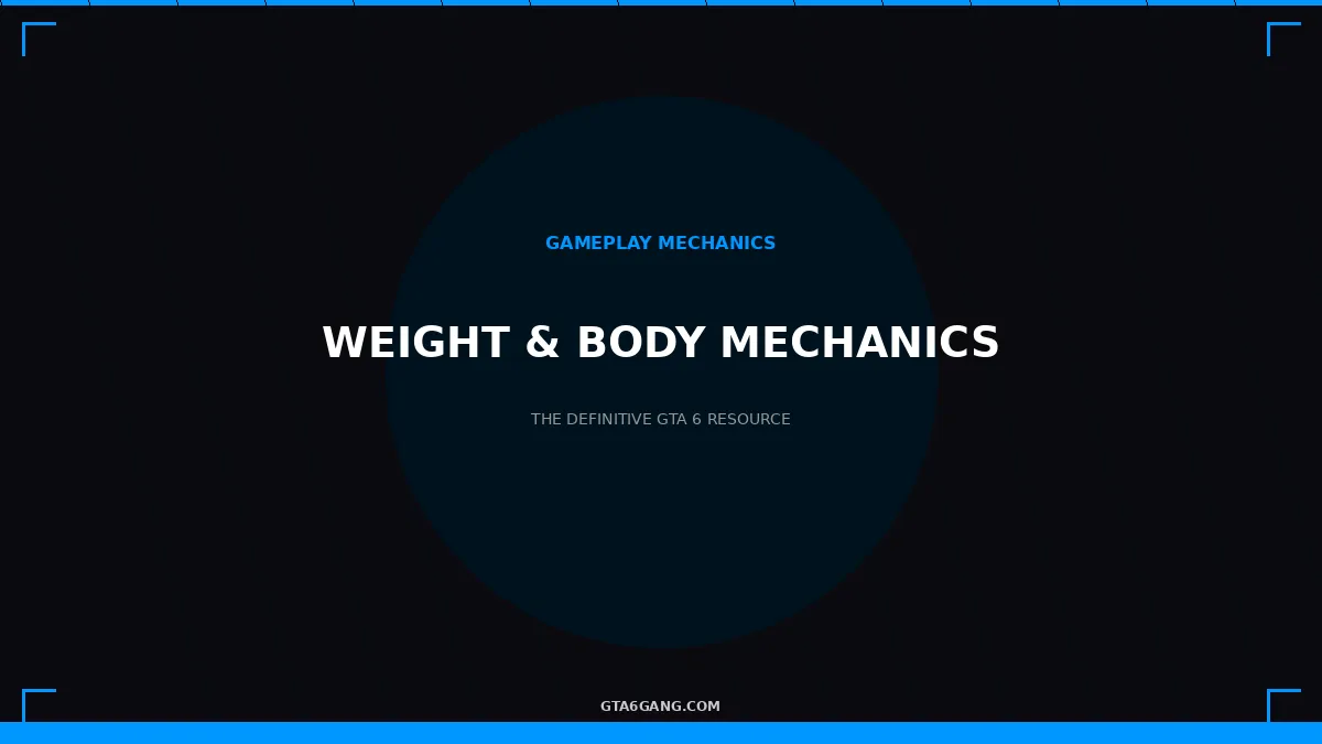 Weight & Body Mechanics in GTA 6