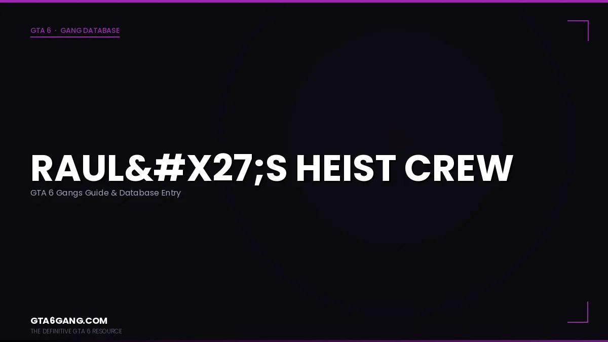 Raul's Heist Crew in GTA 6