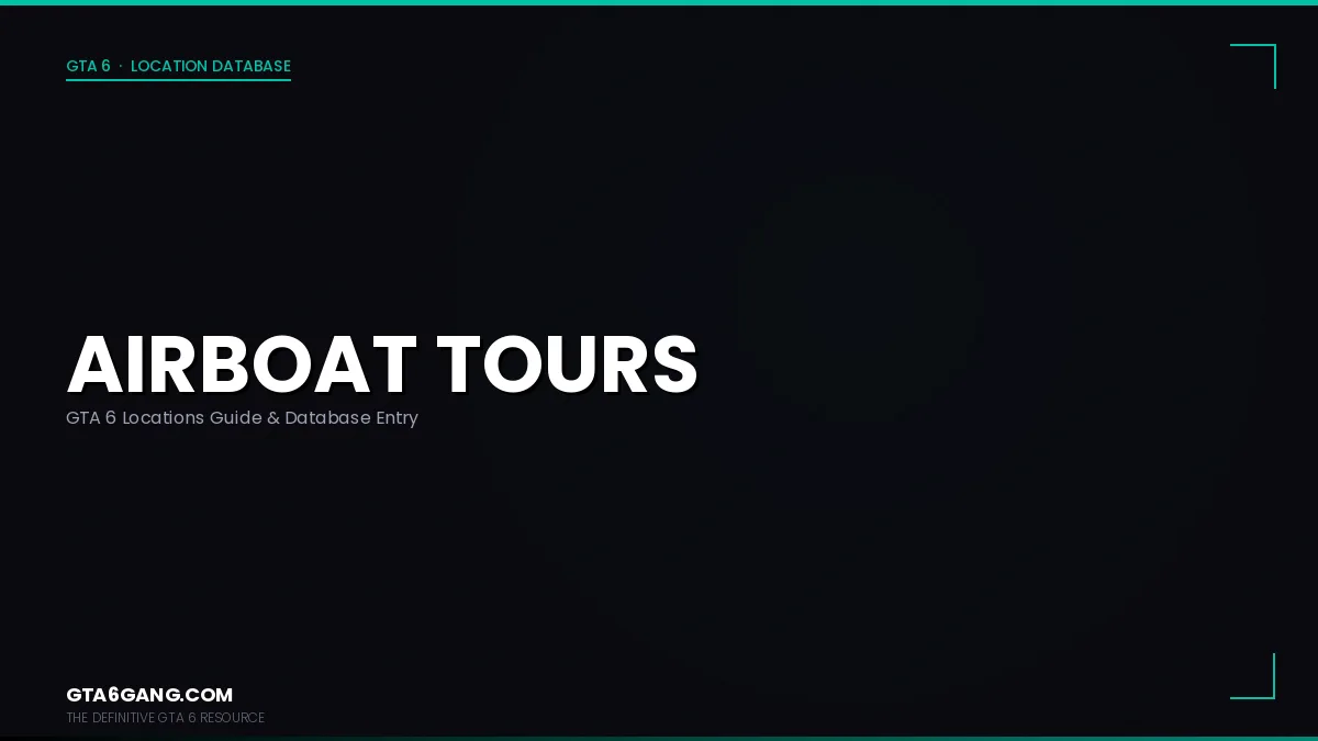 Airboat Tours in GTA 6 — Locations guide and database entry on GTA6Gang.com