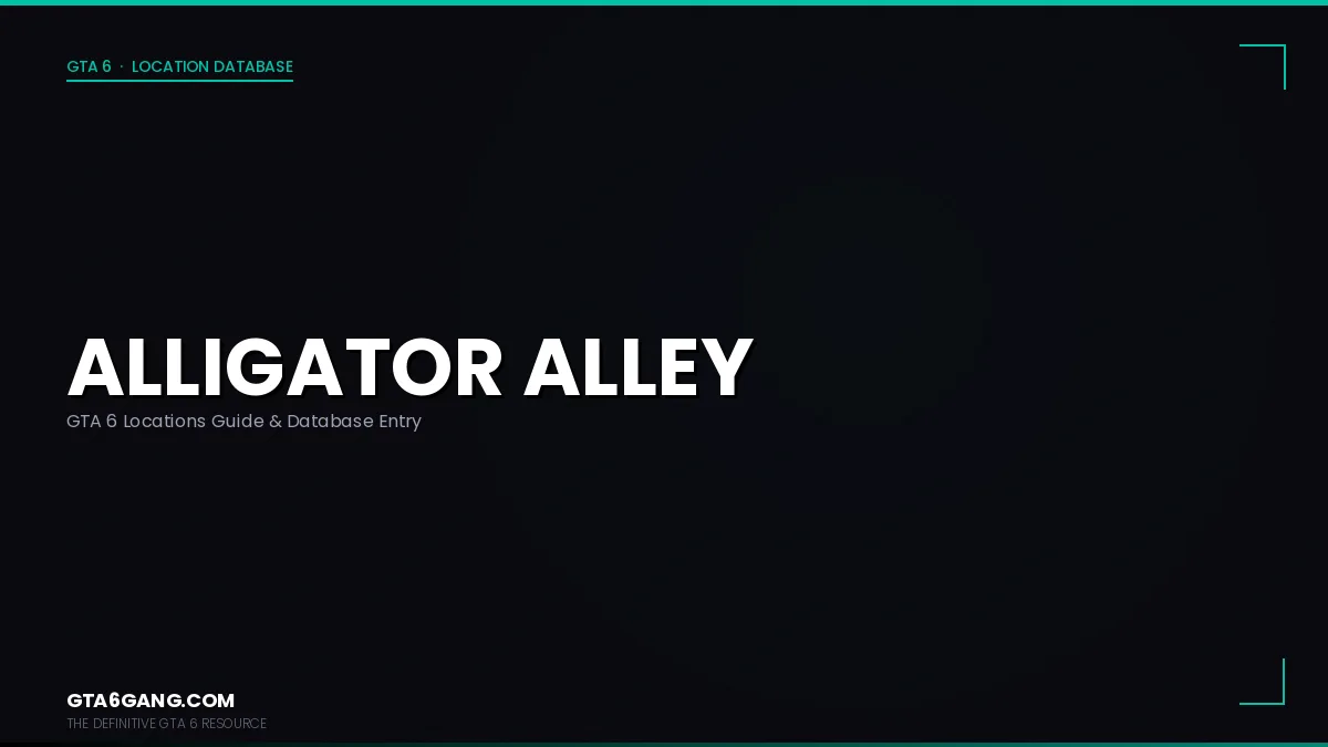 Alligator Alley in GTA 6 — Locations guide and database entry on GTA6Gang.com