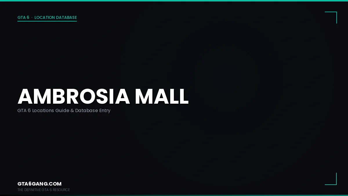 Ambrosia Mall in GTA 6 — Locations guide and database entry on GTA6Gang.com