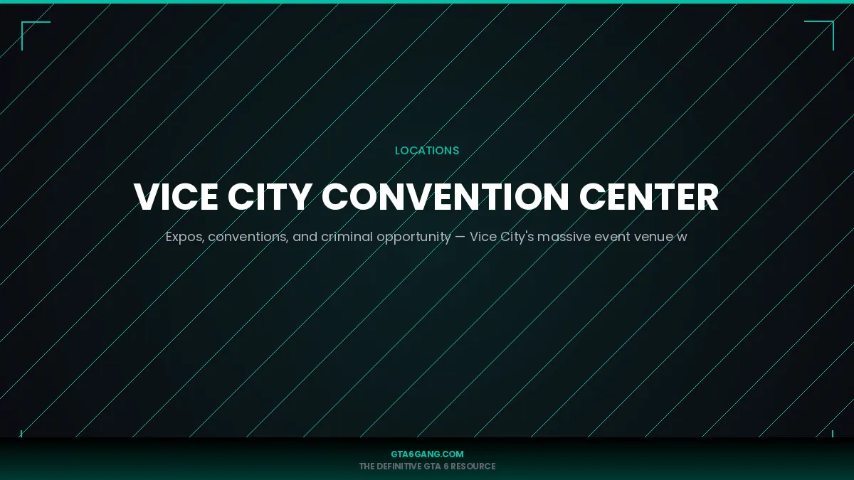 Vice City Convention Center in GTA 6 — guide on GTA6Gang.com
