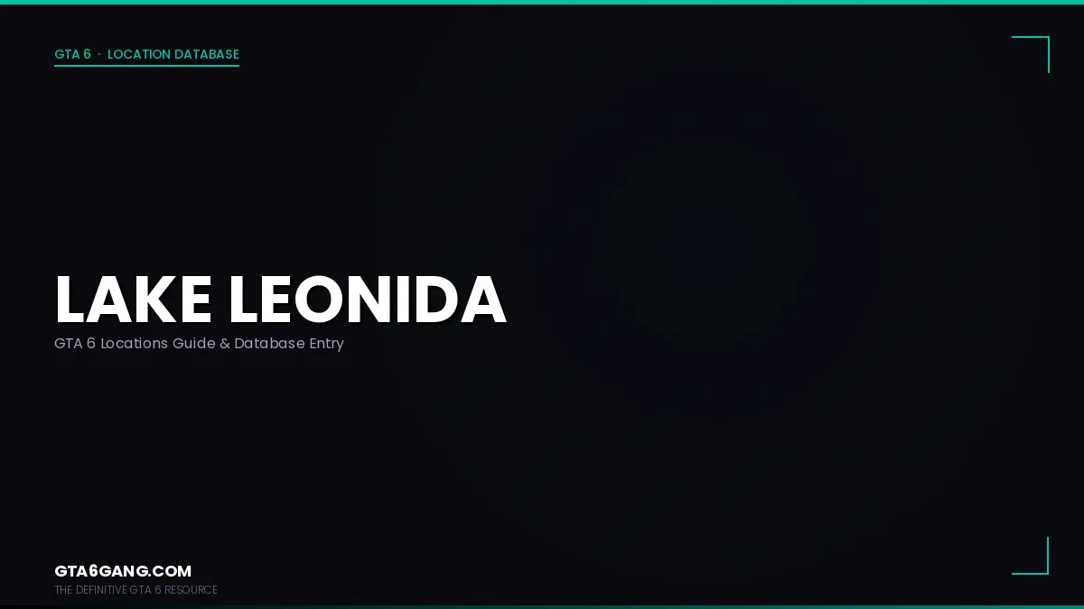 Lake Leonida in GTA 6 — Locations guide and database entry on GTA6Gang.com