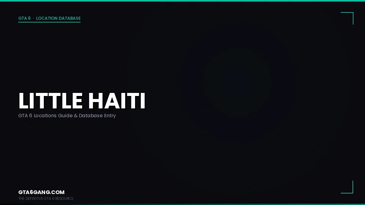 Little Haiti in GTA 6 — Locations guide and database entry on GTA6Gang.com