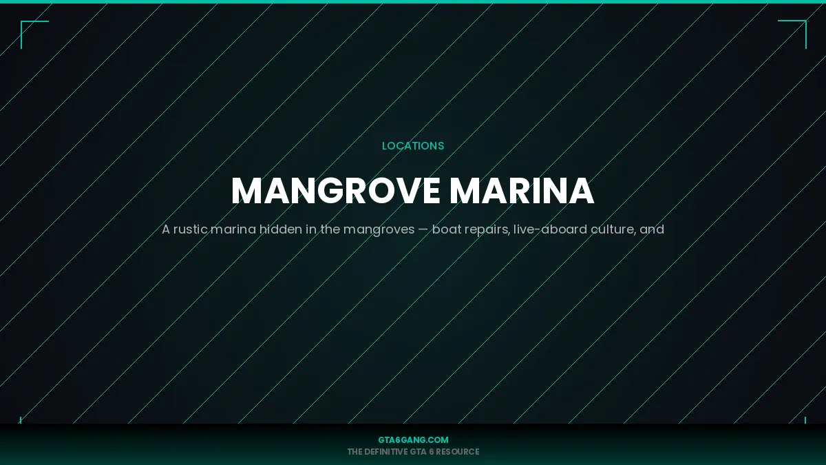 Mangrove Marina in GTA 6 — guide on GTA6Gang.com