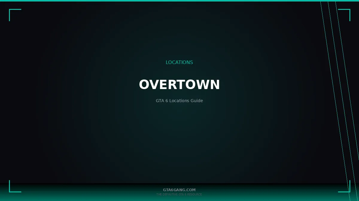 Overtown in GTA 6 — guide on GTA6Gang.com