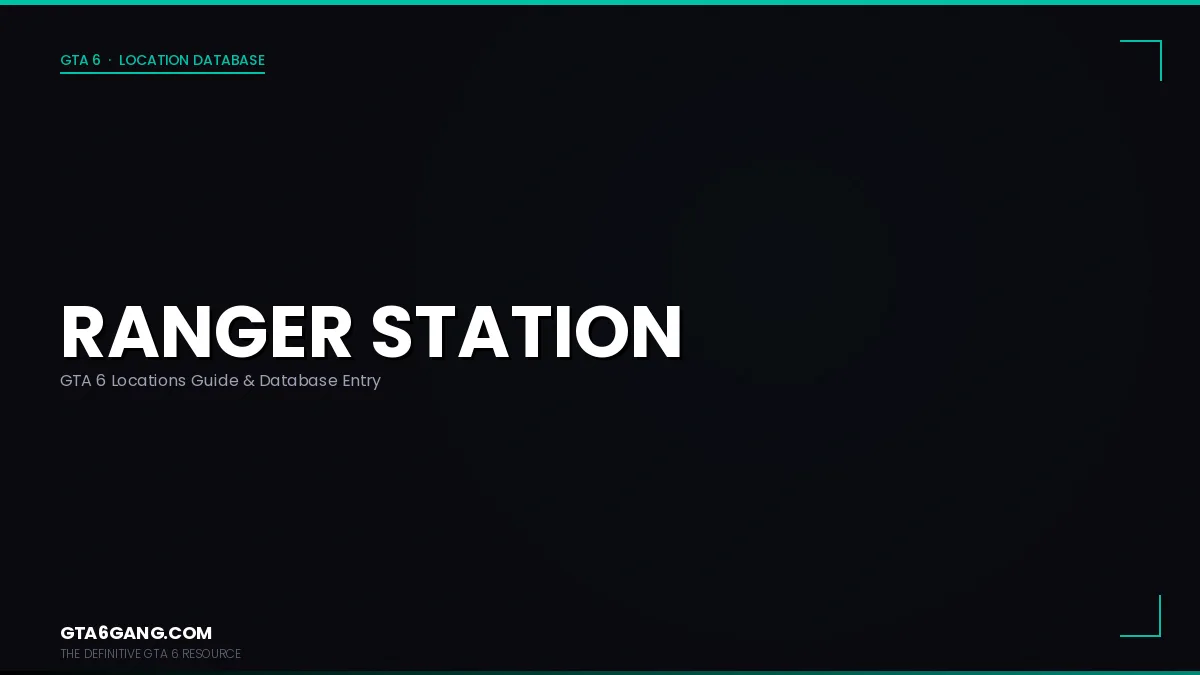 Ranger Station in GTA 6 — Locations guide and database entry on GTA6Gang.com