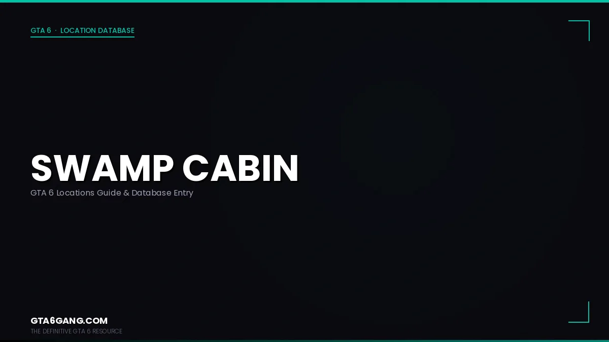 Swamp Cabin in GTA 6 — Locations guide and database entry on GTA6Gang.com