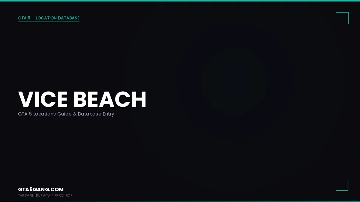Vice Beach in GTA 6 — Locations guide and database entry on GTA6Gang.com
