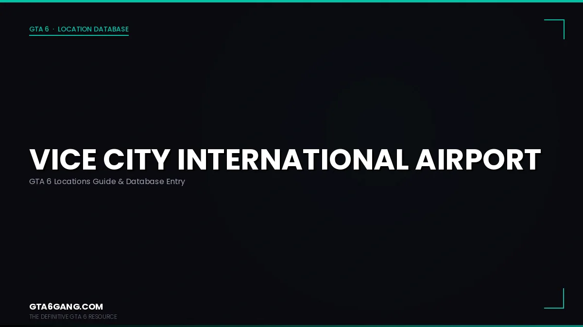 Vice City International Airport in GTA 6 — Locations guide and database entry on GTA6Gang.com