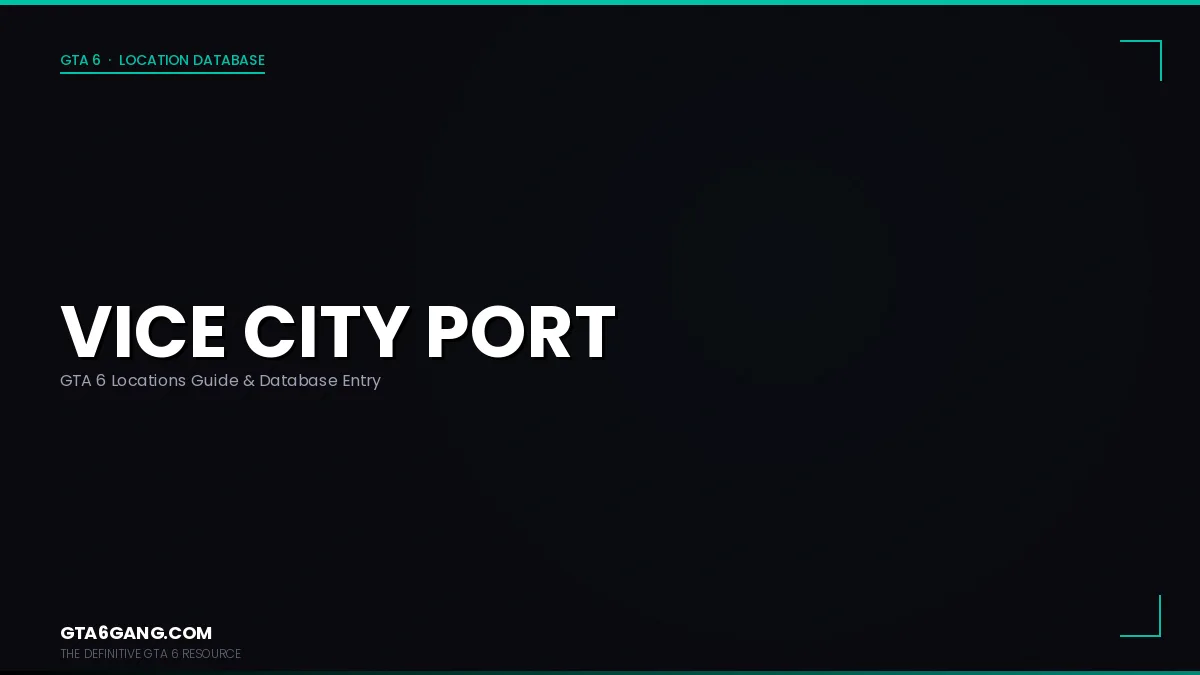 Vice City Port in GTA 6 — Locations guide and database entry on GTA6Gang.com