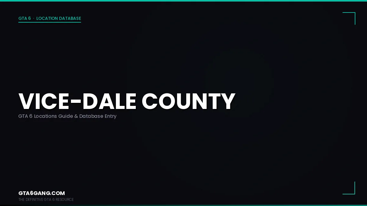 Vice Dale County in GTA 6 — Locations guide and database entry on GTA6Gang.com