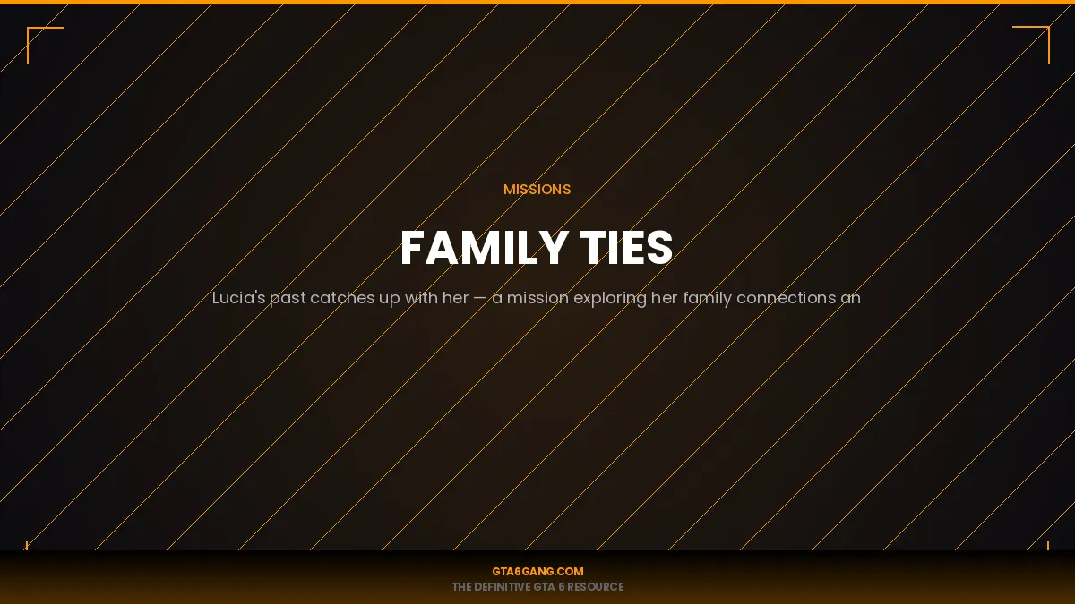 Family Ties mission in GTA 6 on GTA6Gang.com