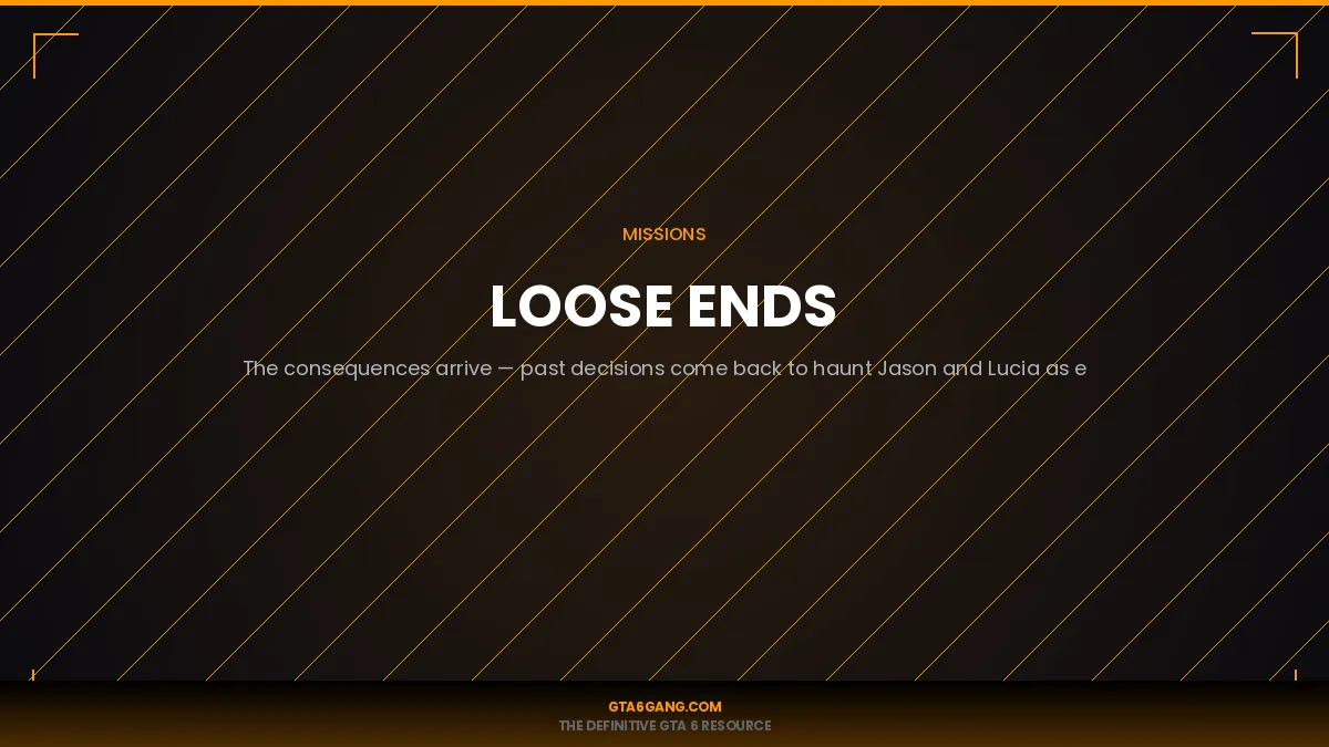 Loose Ends mission in GTA 6 on GTA6Gang.com