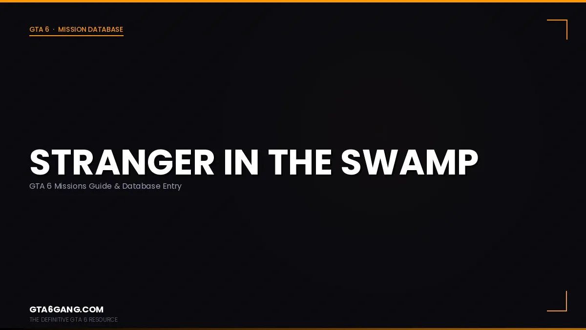 Stranger in the Swamp mission in GTA 6 on GTA6Gang.com