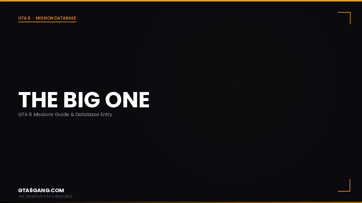 The Big One mission in GTA 6 on GTA6Gang.com