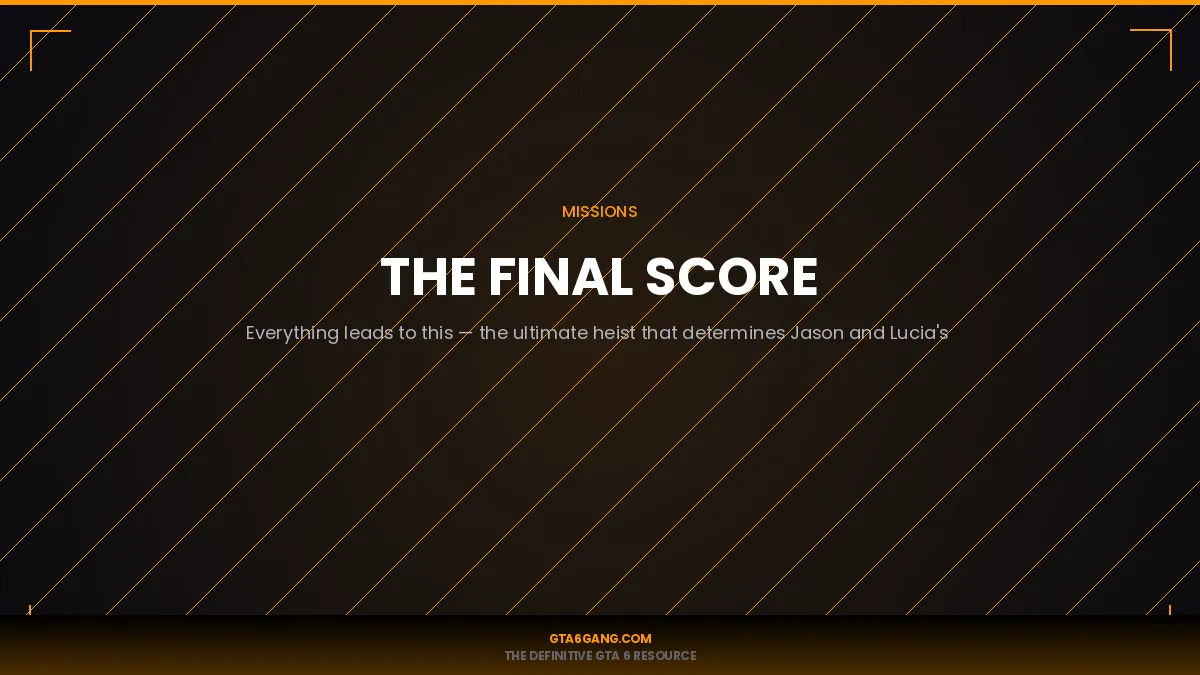 The Final Score mission in GTA 6 on GTA6Gang.com