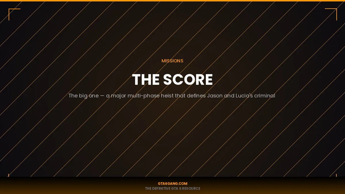 The Score mission in GTA 6 on GTA6Gang.com