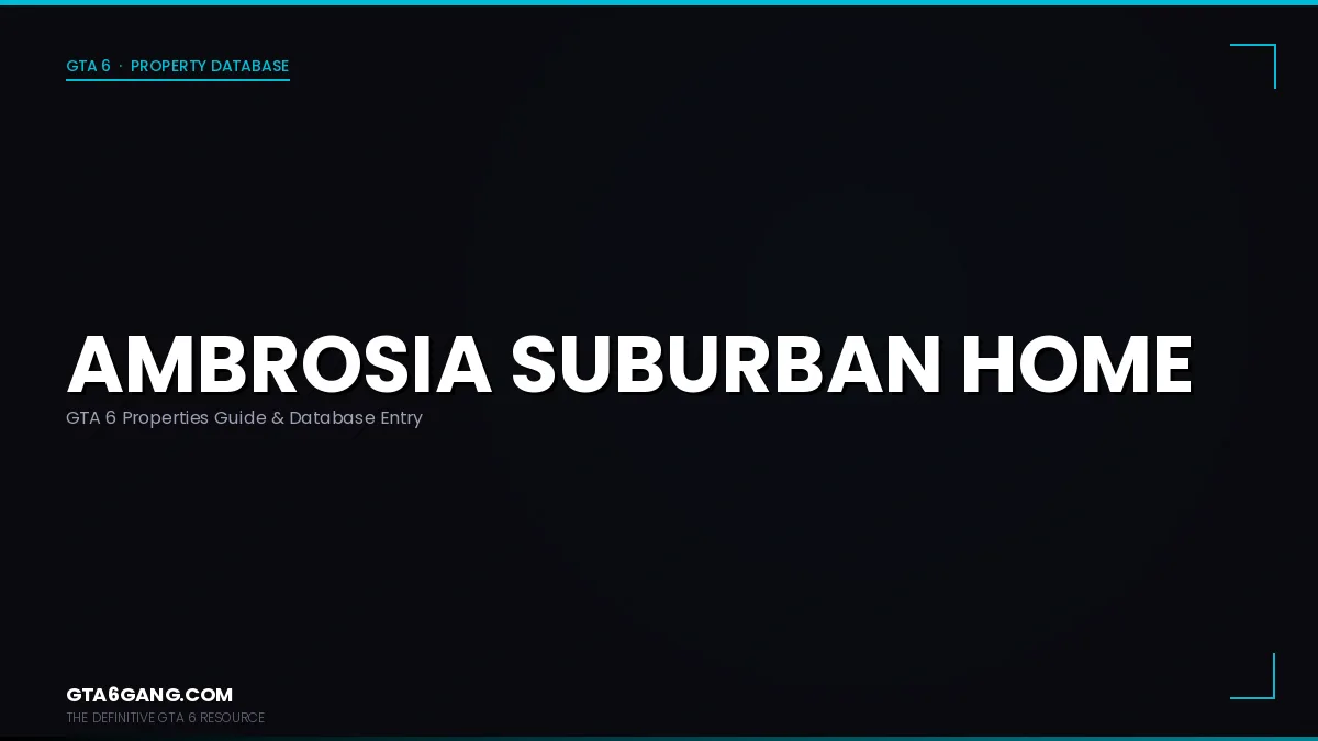 Ambrosia Suburban Home in GTA 6 — Properties guide on GTA6Gang.com