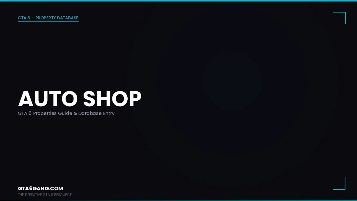Auto Shop in GTA 6 — Properties guide on GTA6Gang.com