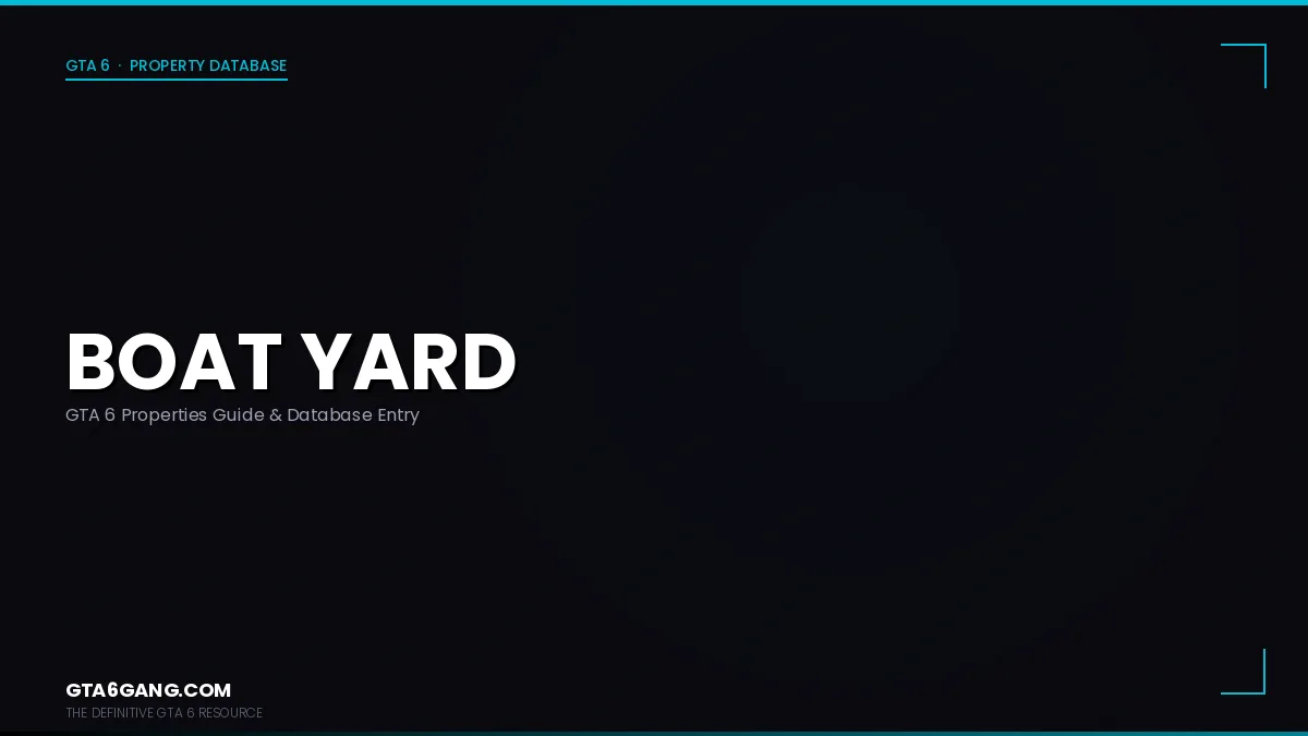 Boat Yard in GTA 6 — Properties guide on GTA6Gang.com