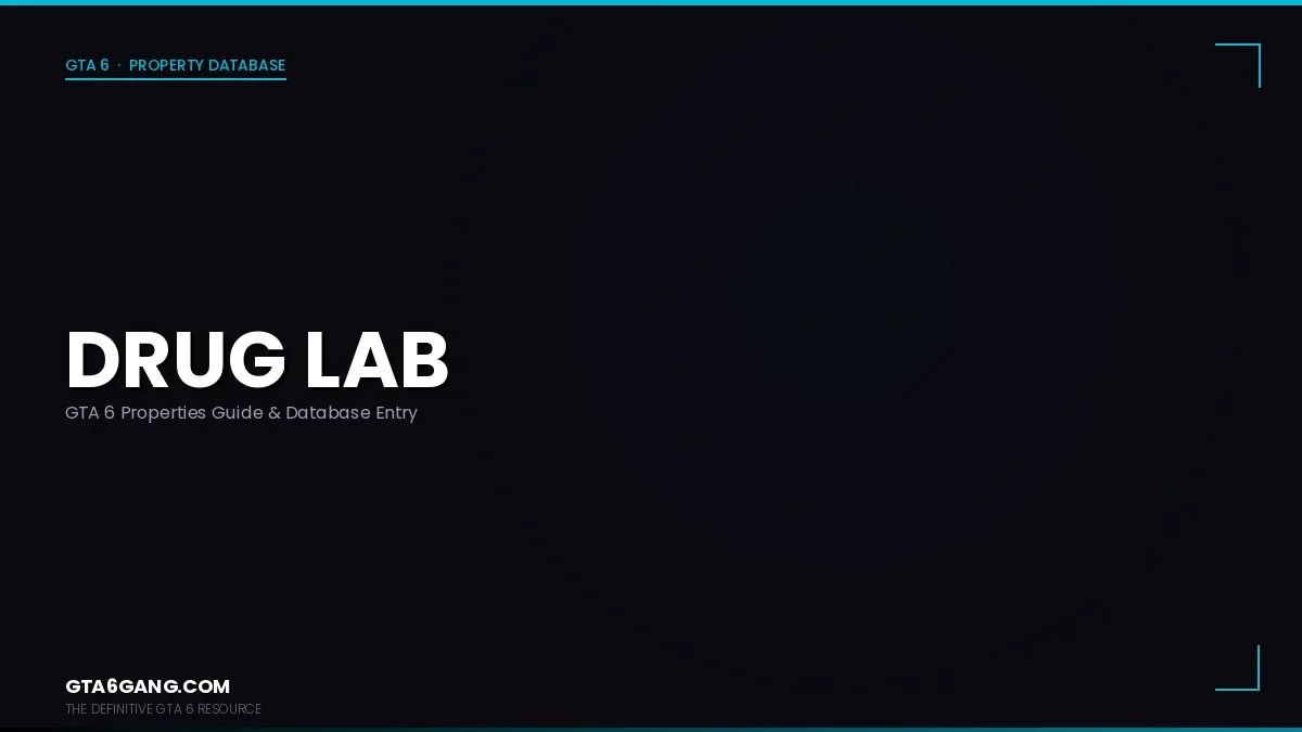 Drug Lab in GTA 6 — Properties guide on GTA6Gang.com