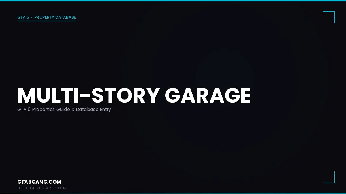 Multi Story Garage in GTA 6 — Properties guide on GTA6Gang.com