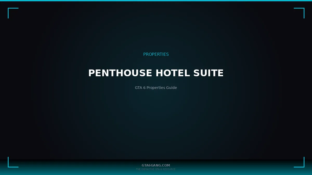 Penthouse Hotel Suite in GTA 6 — Properties guide on GTA6Gang.com