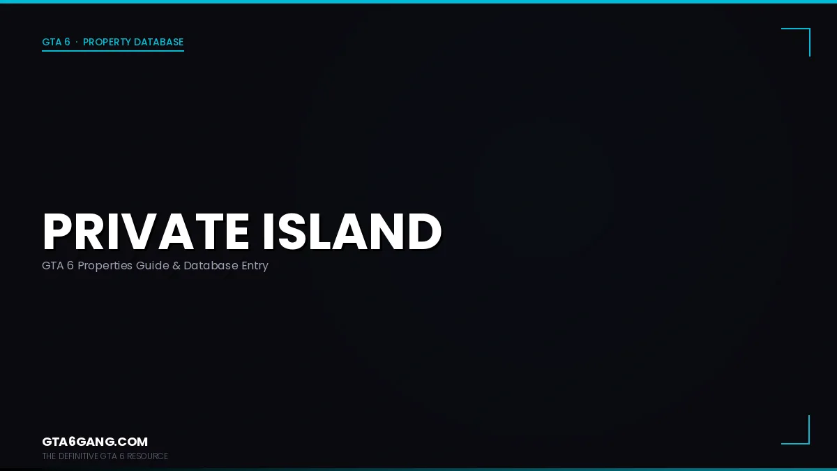 Private Island in GTA 6 — Properties guide on GTA6Gang.com